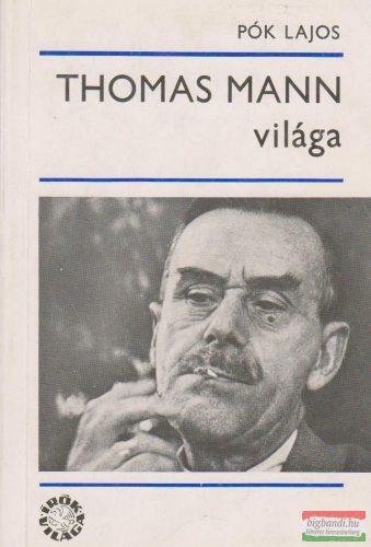 Pók Lajos - Thomas Mann világa