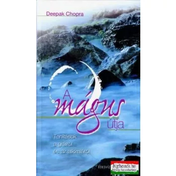   Deepak Chopra - A mágus útja - Tanítások a grálról és az alkímiáról