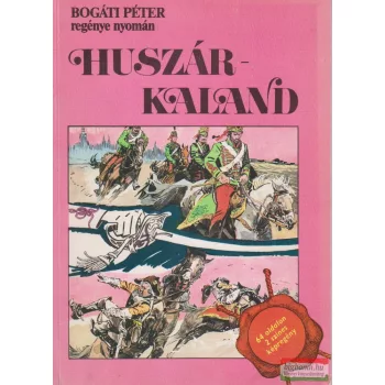   Cs. Horváth Tibor, Zórád Ernő Bogáti Péter - Huszárkaland / A fekete marsall