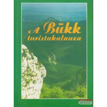 Rakaczky István - A Bükk turistakalauza