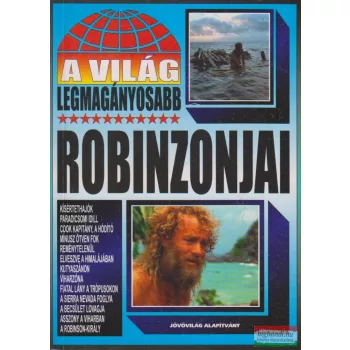Bolyki Tamás szerk. - A világ legmagányosabb Robinzonjai