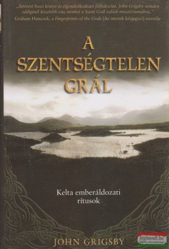 John Grigsby - A szentségtelen Grál