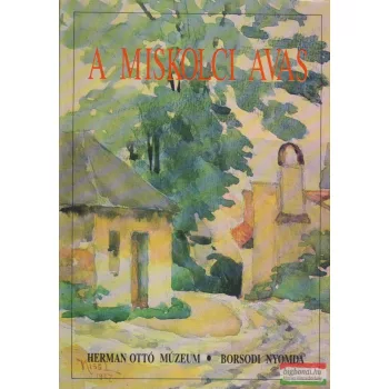Dobrossy István szerk. - A miskolci Avas