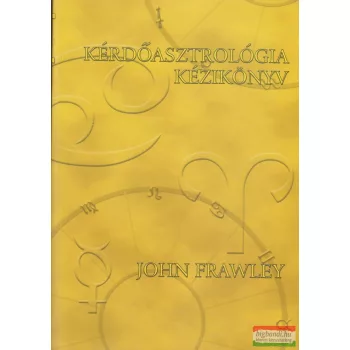 John Frawley - Kérdőasztrológia kézikönyv