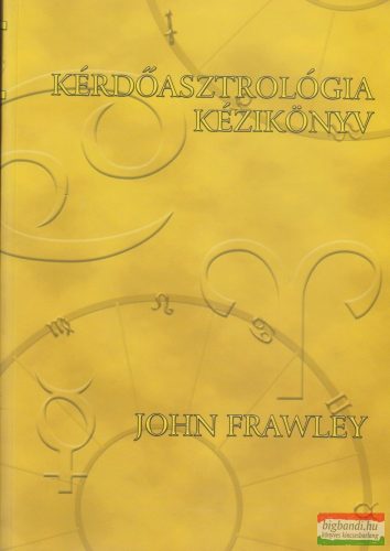 John Frawley - Kérdőasztrológia kézikönyv