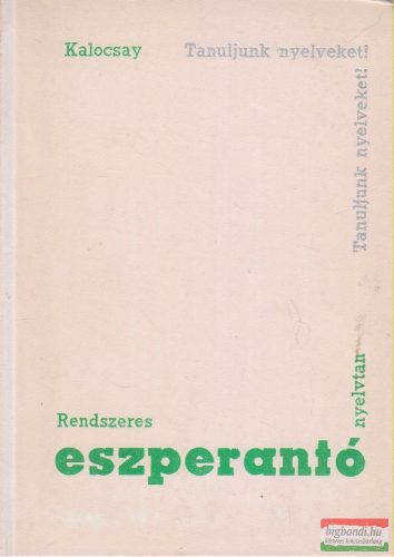 Kalocsay Kálmán - Rendszeres eszperantó nyelvtan