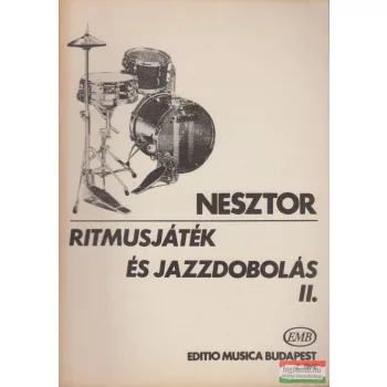   Nesztor Iván - Ritmusjáték és jazzdobolás II. - Alap- és középfokú ismeretek