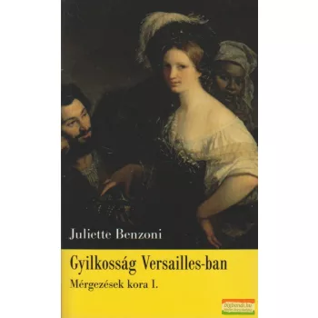 Juliette Benzoni - Gyilkosság Versailles-ban