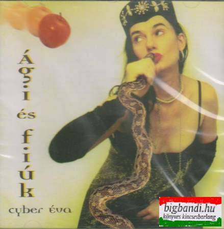 Ági és fiúk: Cyber Éva CD