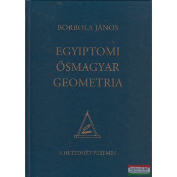 Borbola János - Egyiptomi ősmagyar geometria