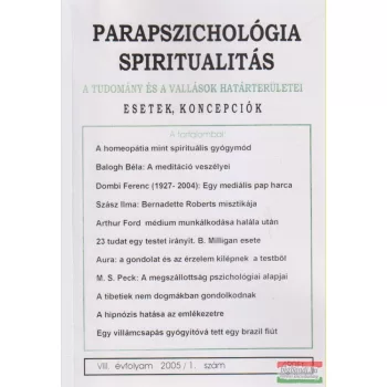   Dr. Liptay András szerk. - Parapszichológia - Spiritualitás VIII. évfolyam 2005/1. szám