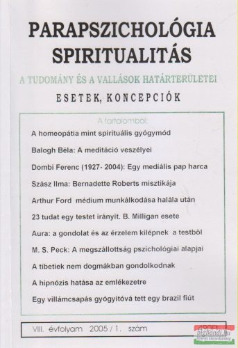 Dr. Liptay András szerk. - Parapszichológia - Spiritualitás VIII. évfolyam 2005/1. szám