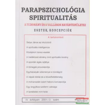   Dr. Liptay András szerk. - Parapszichológia - Spiritualitás IV. évfolyam 2001/3. szám