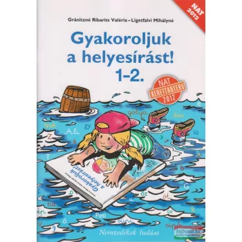 Gyakoroljuk a helyesírást! 1. NAT