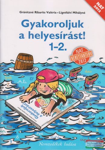 Gyakoroljuk a helyesírást! 1. NAT