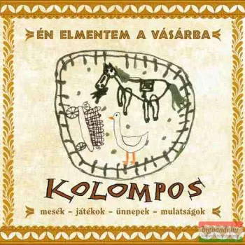 Kolompos - Én elmentem a vásárba CD