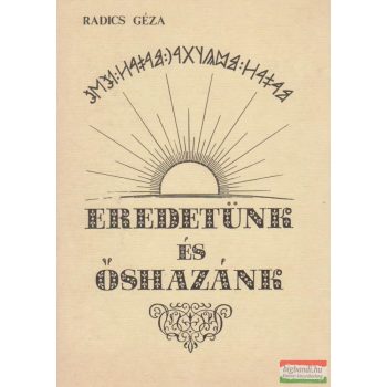 Eredetünk és őshazánk