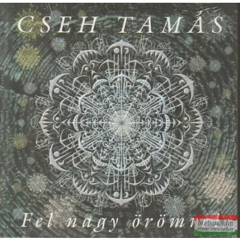 Cseh Tamás: Fel nagy örömre!