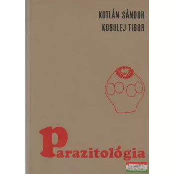 Kotlár Sándor, Kobulej Tibor - Parazitológia