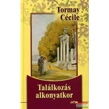 Tormay Cécile - Találkozás alkonyatkor