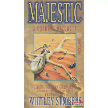 Whitley Strieber - Majestic - A kormány hazudott