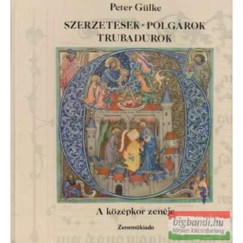 Szerzetesek, polgárok, trubadúrok - A középkor zenéje