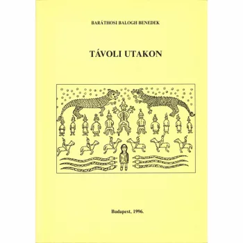 Baráthosi-Balogh Benedek - Távoli utakon