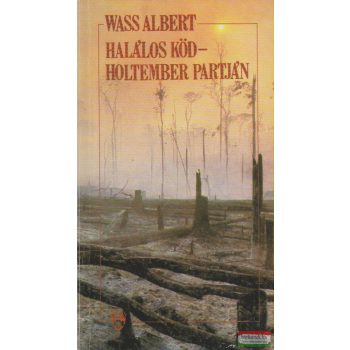 Wass Albert - Halálos köd - Holtember Partján