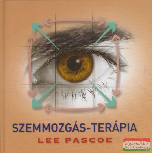 Lee Pascoe - Szemmozgás-terápia - ajándék DVD-vel