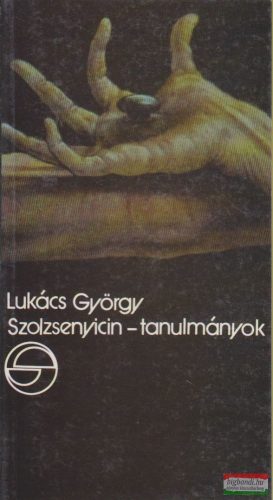 Lukács György - Szolzsenyicin-tanulmányok