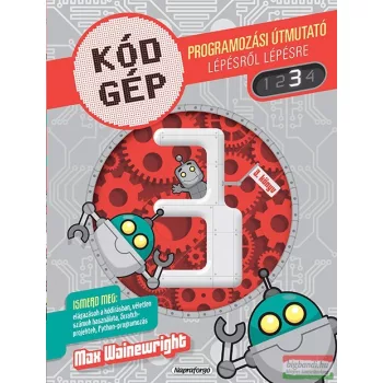   Max Wainewright - Kódgép 3. - Programozási útmutató lépésről lépésre