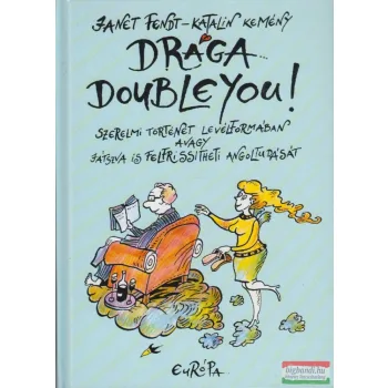 Janet Fendt, Katalin Kemény - Drága Doubleyou!