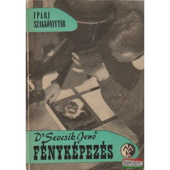 Dr. Sevcsik Jenő - Fényképezés