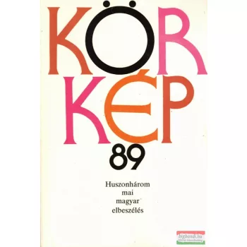 Körkép 89 - Huszonhárom mai magyar elbeszélés