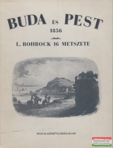 L. Rohbock - Buda és Pest