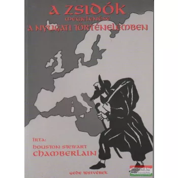   Houston Stewart Chamberlain - A zsidók megjelenése a nyugati történelemben