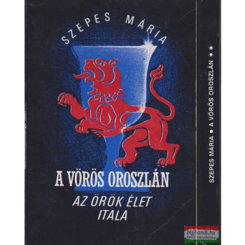Szepes Mária - A Vörös Oroszlán I-II.