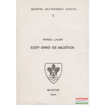 Varga Lajos - Szép Ernő és Mezőtúr