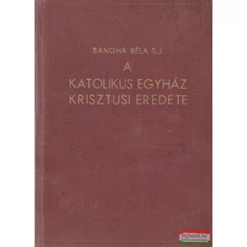 A Katolikus Egyház krisztusi eredete