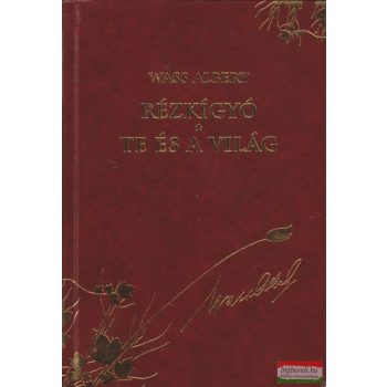 Wass Albert - Rézkígyó / Te és a világ 