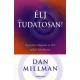 Dan Millman - Élj céltudatosan!