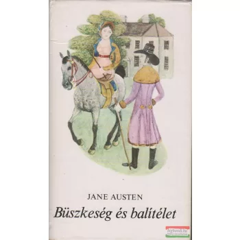 Jane Austen - Büszkeség és balítélet