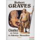Robert Graves - Claudius, az Isten és felesége, Messalina