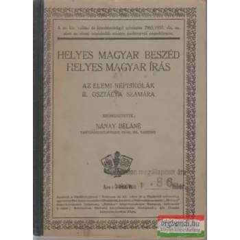   Helyes magyar beszéd, helyes magyar írás - az elemi népiskolák II. osztálya számára