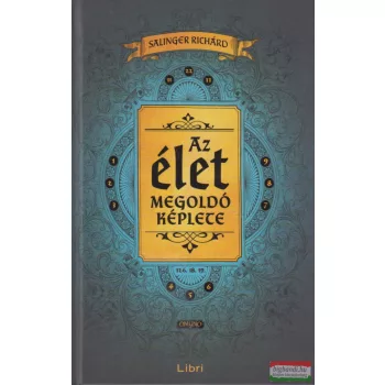 Salinger Richárd - Az élet megoldó képlete