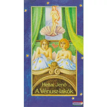 Heltai Jenő - A Vénusz-lakók