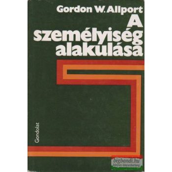 Gordon W. Allport - A személyiség alakulása