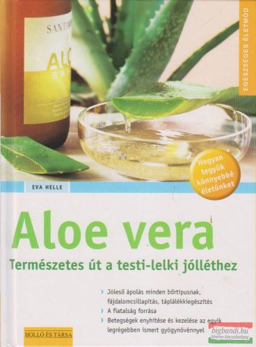 Eva Helle - Aloe vera - Az egészség és a szépség csodaszere - Természetes út a testi-lelki jólléthez