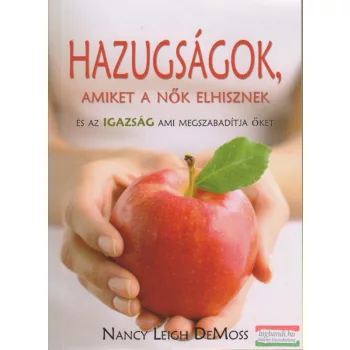 Hazugságok, amiket a nők elhisznek