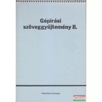   Kökény Sándorné, dr. Lábdy Lajos - Gépírási szöveggyűjtemény II.